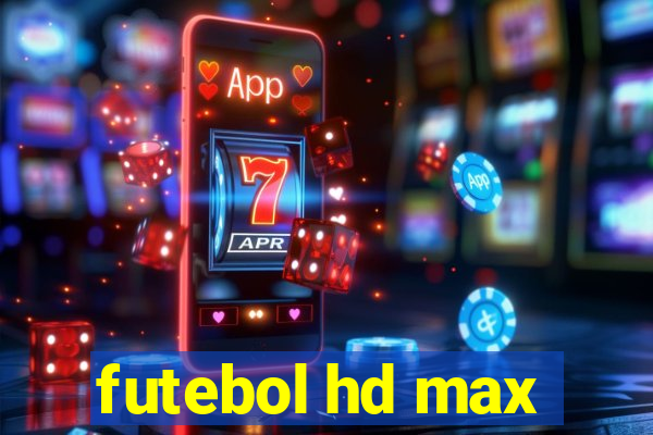 futebol hd max