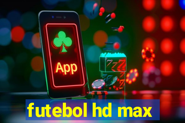 futebol hd max