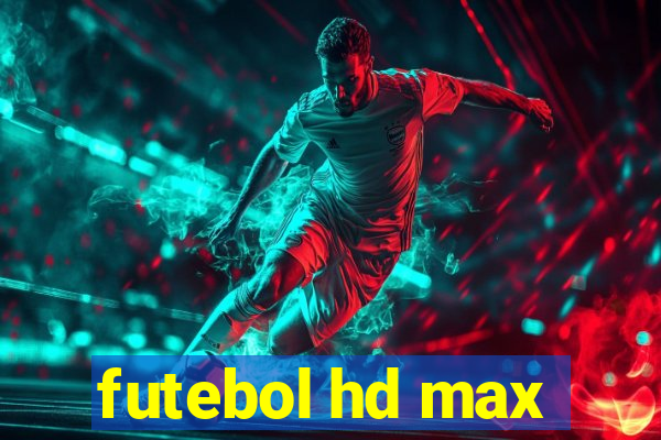 futebol hd max