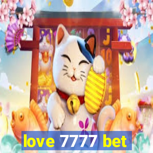 love 7777 bet