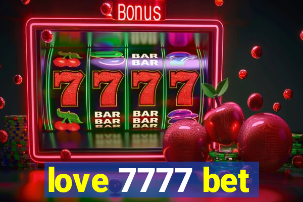 love 7777 bet