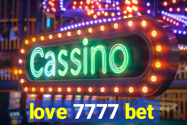 love 7777 bet