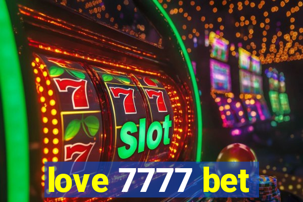 love 7777 bet