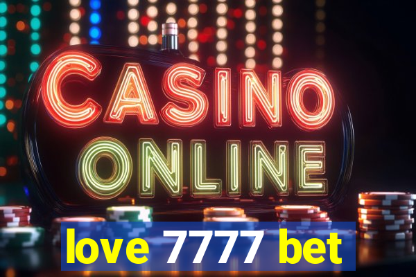 love 7777 bet