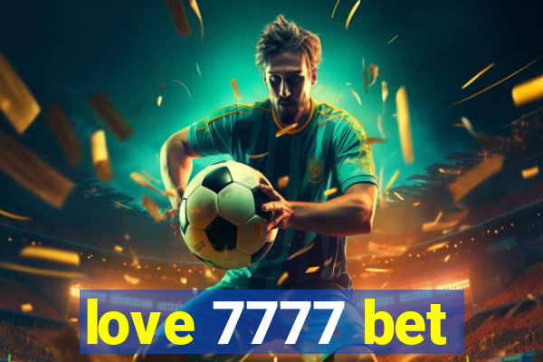 love 7777 bet