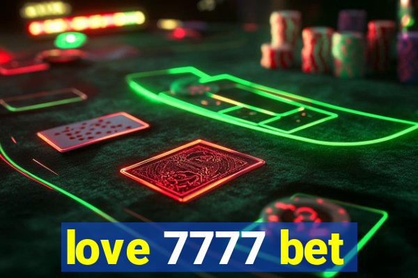 love 7777 bet