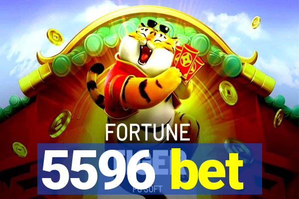 5596 bet