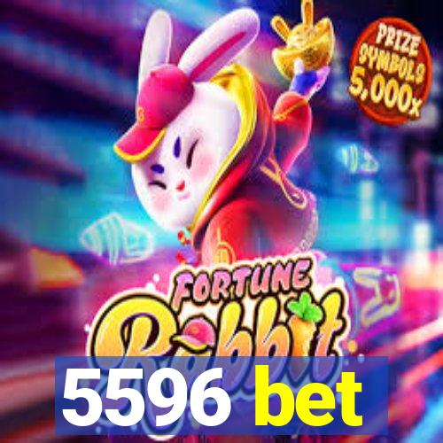 5596 bet