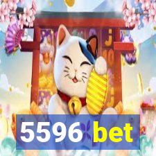 5596 bet