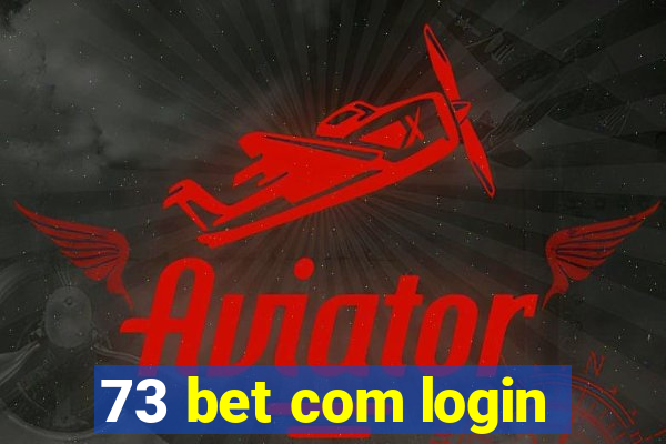 73 bet com login