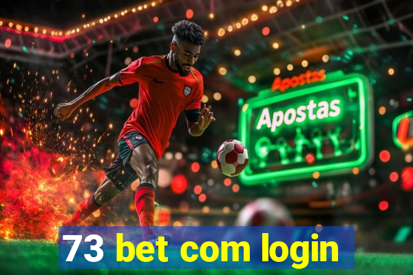 73 bet com login