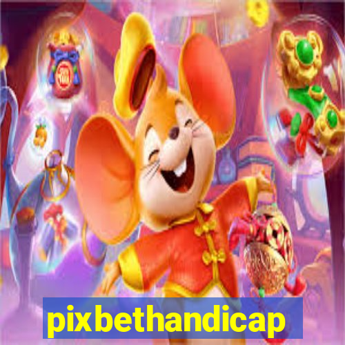 pixbethandicap