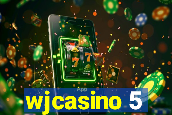 wjcasino 5