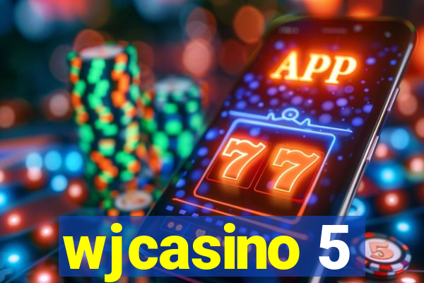 wjcasino 5