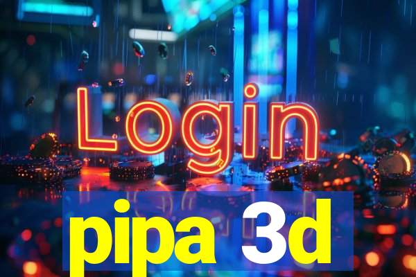 pipa 3d