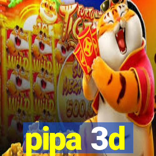 pipa 3d