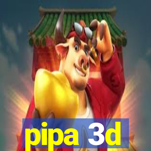 pipa 3d