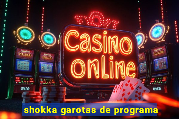 shokka garotas de programa