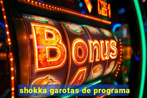 shokka garotas de programa