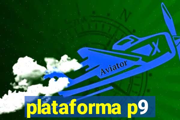 plataforma p9