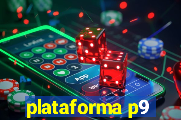 plataforma p9