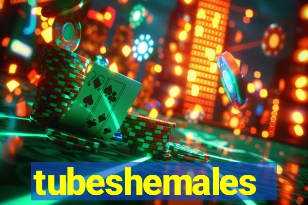 tubeshemales