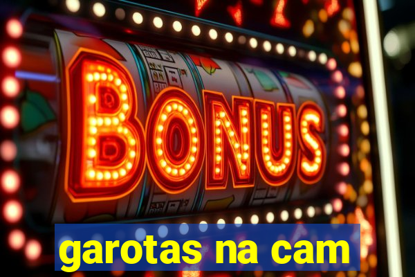 garotas na cam