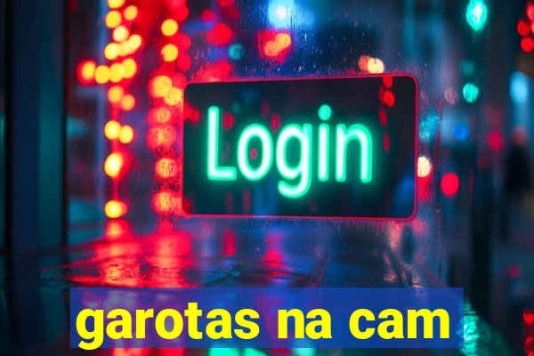 garotas na cam