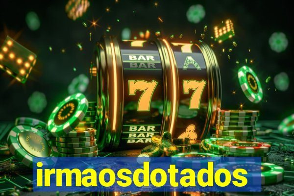 irmaosdotados