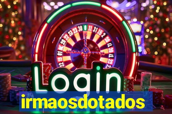 irmaosdotados