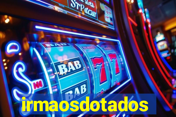 irmaosdotados