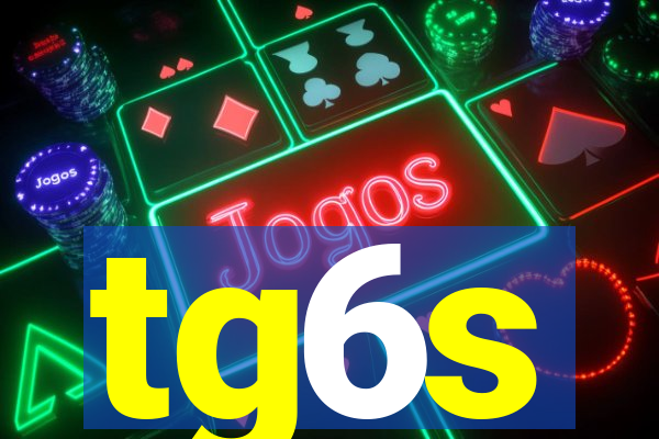 tg6s