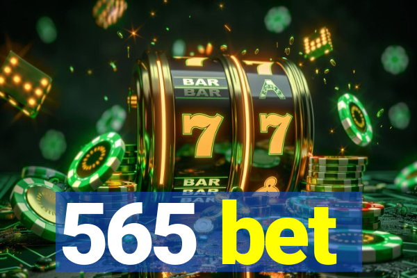 565 bet