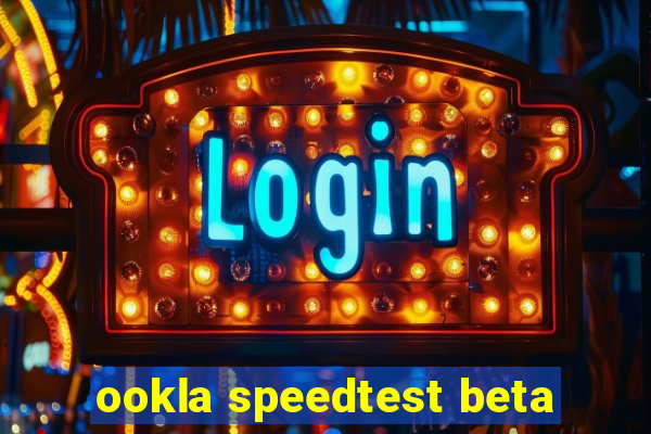 ookla speedtest beta