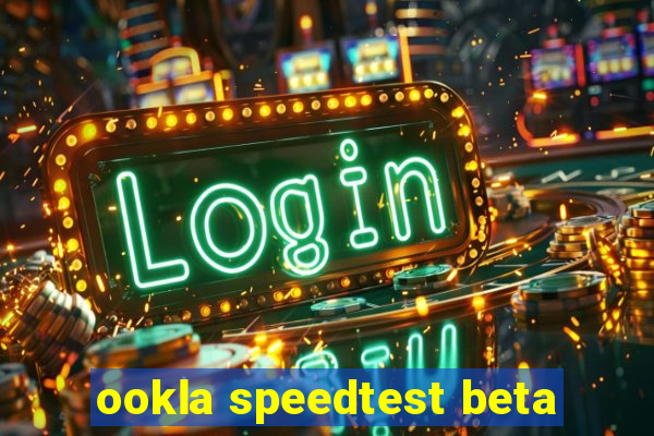 ookla speedtest beta