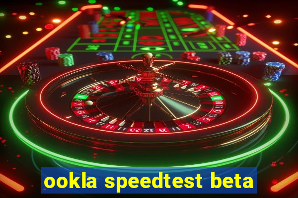 ookla speedtest beta