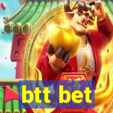 btt bet