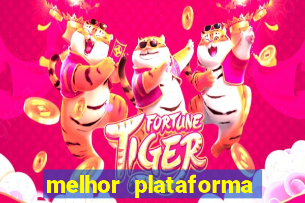 melhor plataforma de cassino online