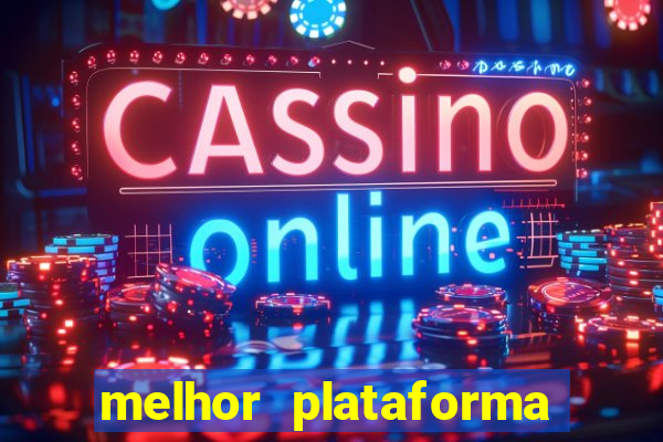 melhor plataforma de cassino online