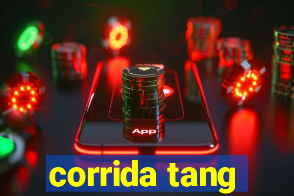 corrida tang