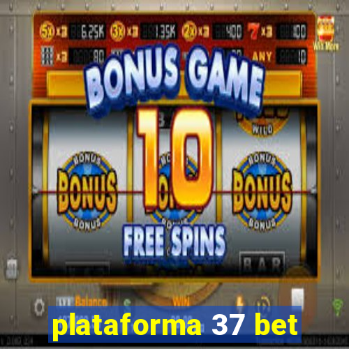 plataforma 37 bet