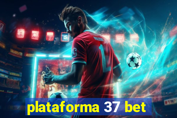 plataforma 37 bet