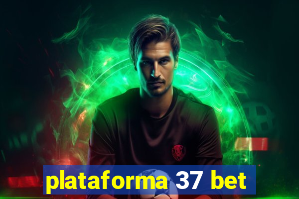 plataforma 37 bet