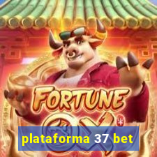 plataforma 37 bet