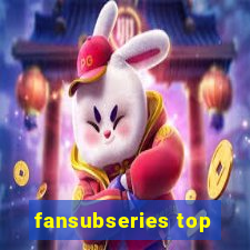 fansubseries top