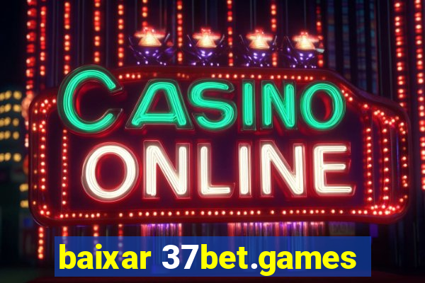 baixar 37bet.games