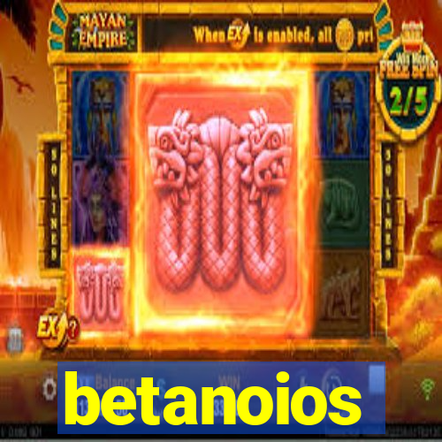 betanoios