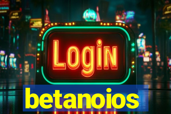 betanoios