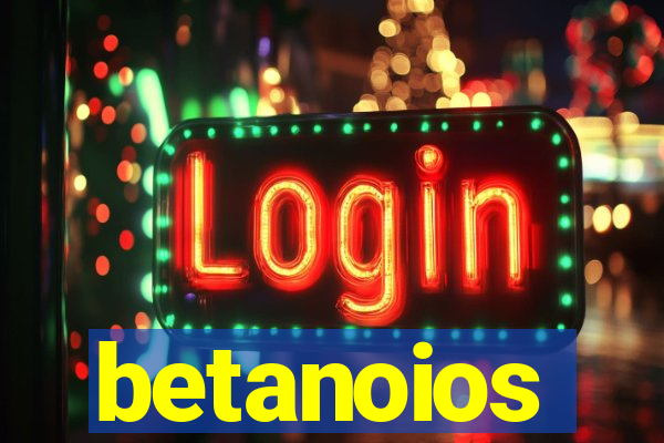 betanoios