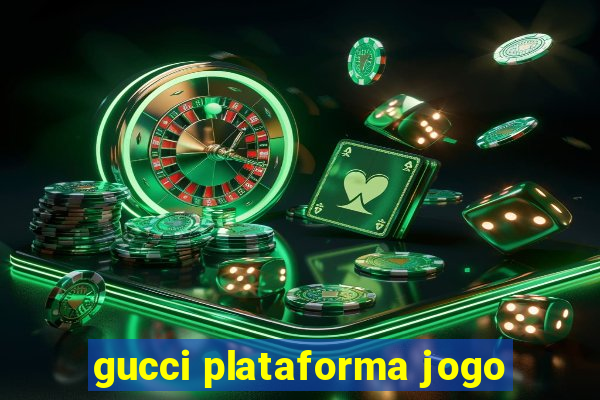 gucci plataforma jogo